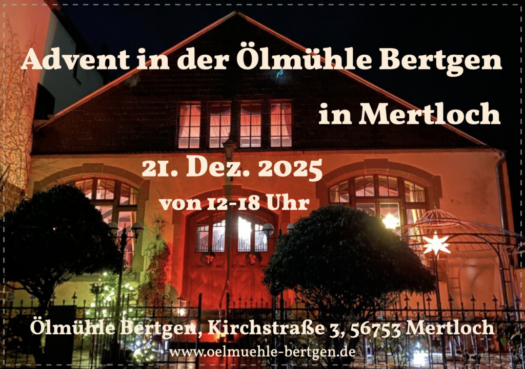 Frontansicht eines beleuchteten Gebäudes bei Nacht mit Text, der "Advent in der Ölmühle Bertgen" am 21. Dez. 2025, 12-18h, in der Ölmühle Bertgen, Kirchstraße 3, 56753 Mertloch.